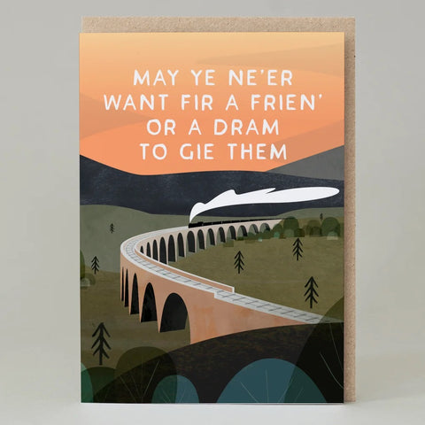 May Ye Ne'er Want Fir a Frien' Card